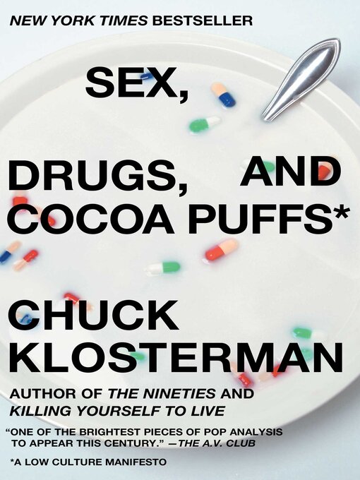 Title details for Sex, Drugs, and Cocoa Puffs by Chuck Klosterman - Available
